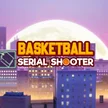 Basketball Serial Shooter
