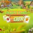 Happy Farm: The Crop