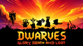 Dwarves: Glory, Death, and Loot