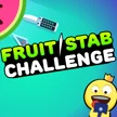 Fruit Stab Challenge