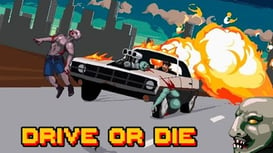 Drive or Die