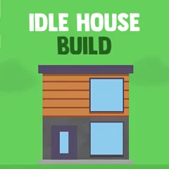 Idle House Build