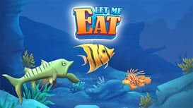 Let Me Eat: Big Fish Eat Smaller