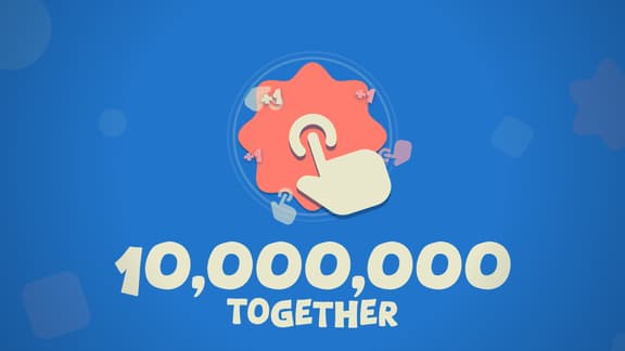 Ten Million Clicks Together