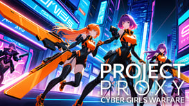 Project: Proxy - Cyber Girls Warfare