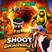 Shoot Brainrot