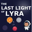 The Last Light of Lyra