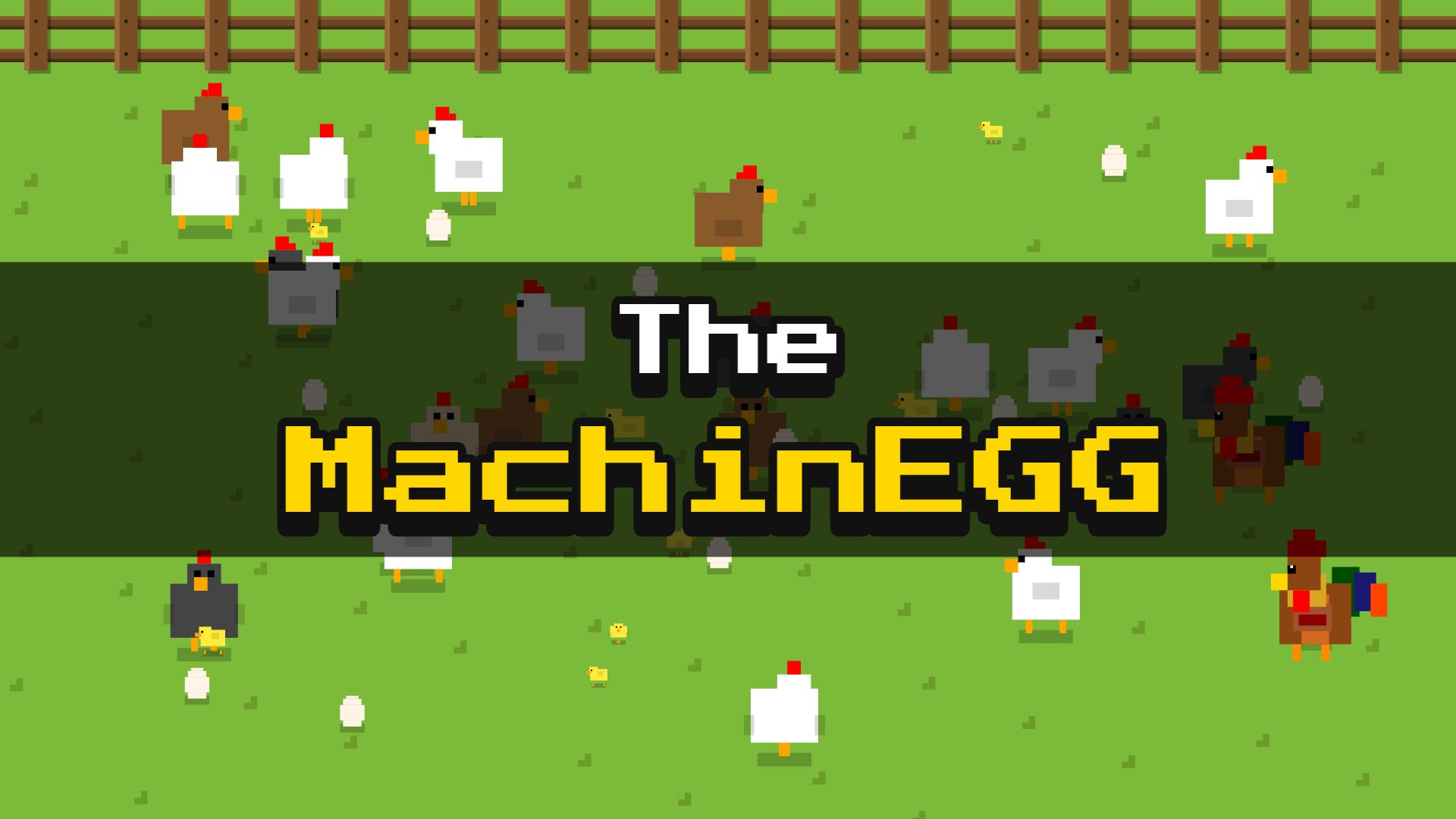 The MachinEGG